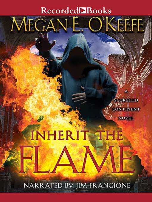 Title details for Inherit the Flame by Megan E. O'Keefe - Available